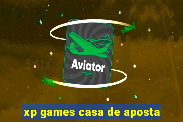 xp games casa de aposta